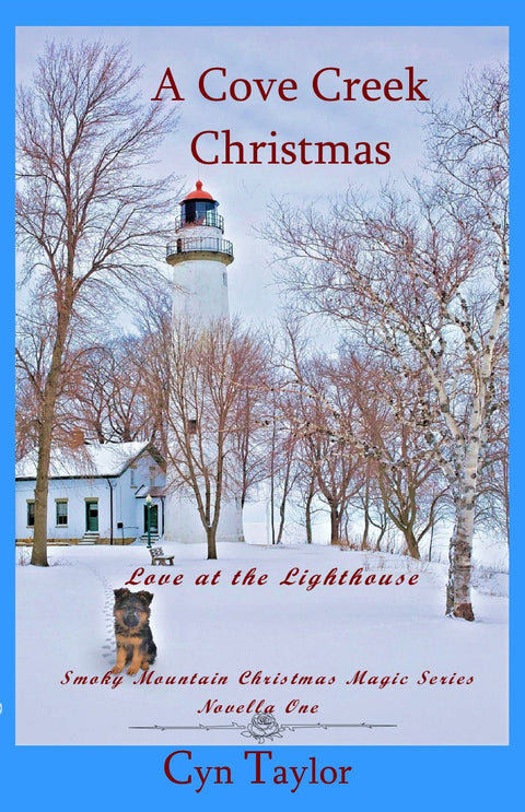 A Cove Creek Christmas - Love at the Lighthouse by Cyn Taylor (Smoky Mountain Christmas Magic Series Novella 1)