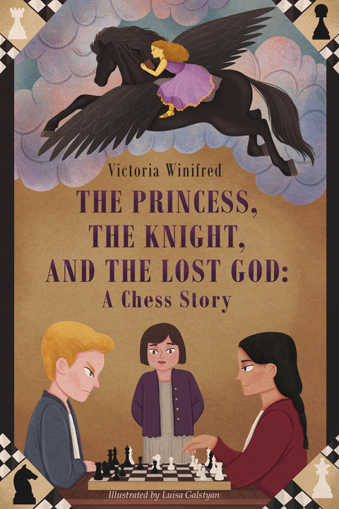 The Princess, The Knight, And The Lost God: A Chess Story